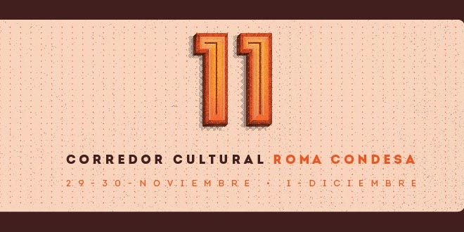 Corredor Cultural Roma-Condesa: onceava edición